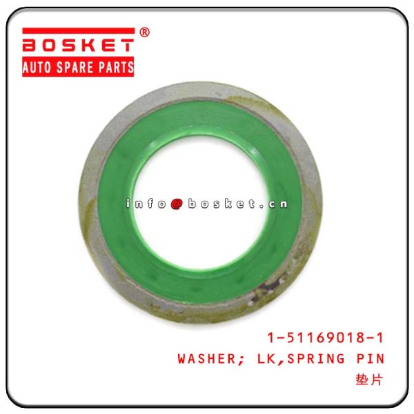 1-51169018-1 1511690181 Isuzu FVR Parts Spring Pin Lock Washer For CXZ51K FTR